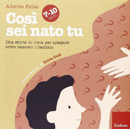 9788859004851 Così sei nato tu 7-10 anni. Una storia in rima pe...ono i bambini