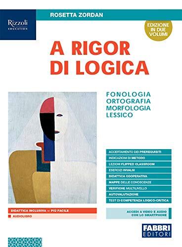 9788891545695 A rigor di logica. Fonologia, ortografia, morfolog...nsione online