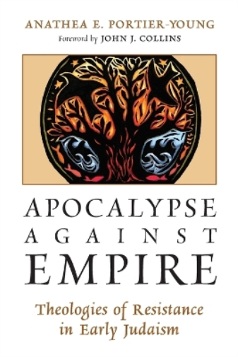 Anathea E. Portier-Young Apocalypse Against Empire (Tascabile)