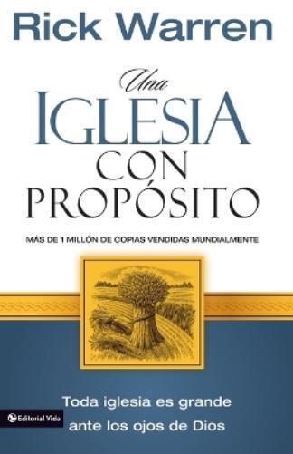 Rick Warren Una Iglesia Con Prop�sito (Tascabile)