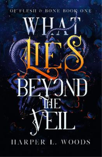 Harper L. Woods What Lies Beyond the Veil (Tascabile) Of Flesh & Bone