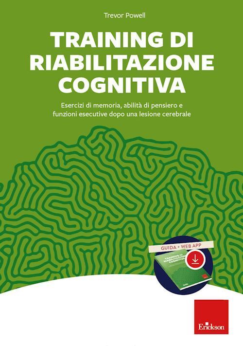 TRAINING DI RIABILITAZIONE COGNITIVA. ESERCIZI DI MEMORIA, ATTENZIONE, CONCENTRA