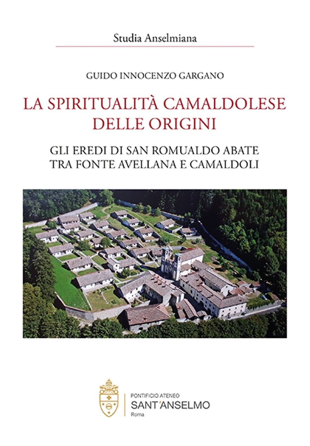La spiritualità camaldolese delle origini. Gli eredi di San Romualdo abate tra f