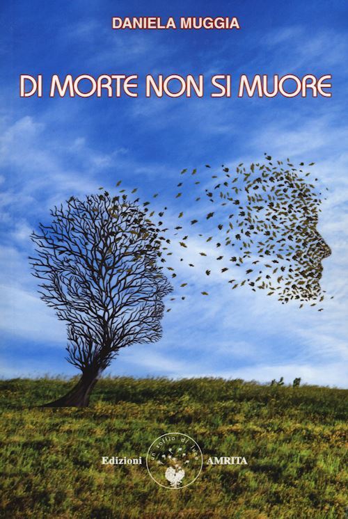 DI MORTE NON SI MUORE  - MUGGIA DANIELA - Amrita