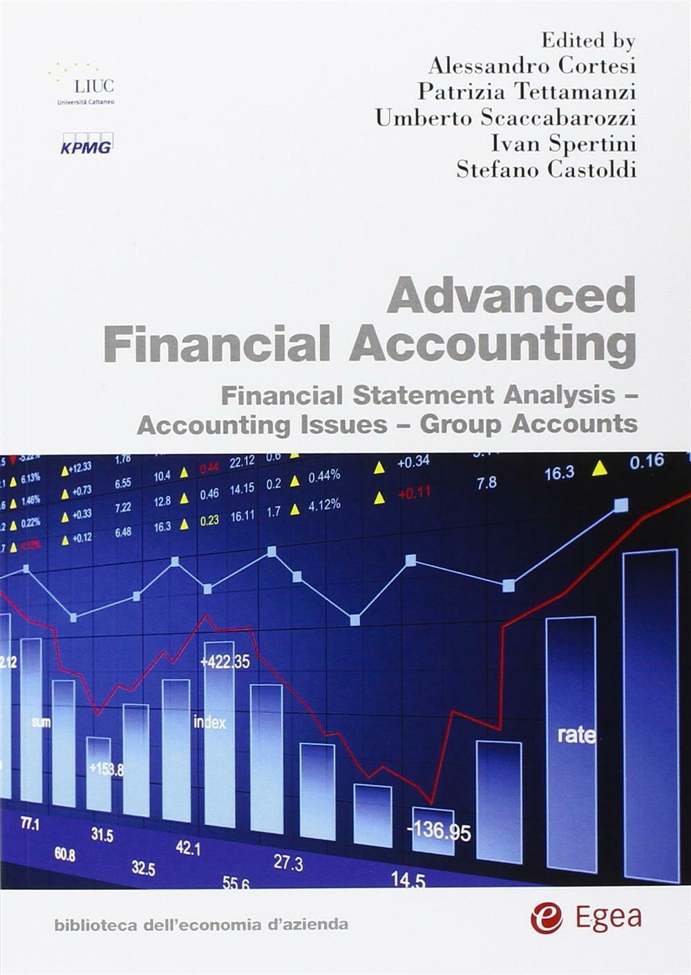 Advanced financial accounting. Financial statement analysis. Accounting is...