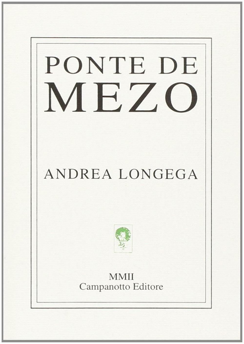 Ponte de mezo - Longega Andrea
