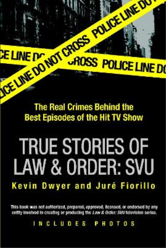 Kevin Dwyer Juré Fiorillo True Stories of Law & Order: SVU (Tascabile)