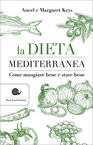 9788884994738 La dieta mediterranea. Come mangiare bene e stare bene - Ancel Key