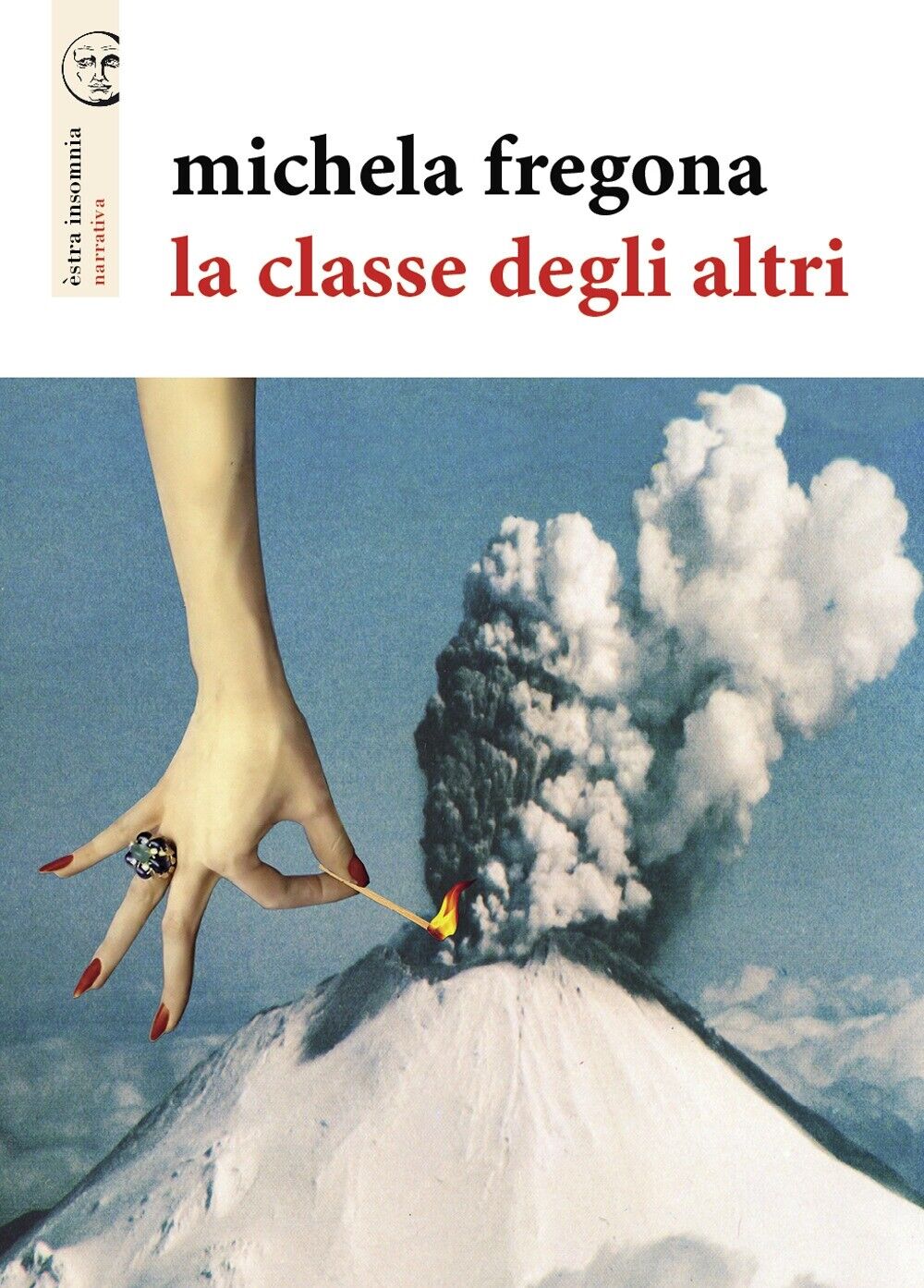 Libri Michela Fregona - La Classe Degli Altri