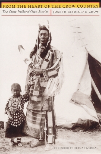 Joseph Medicine Crow From the Heart of the Crow Country (Tascabile)