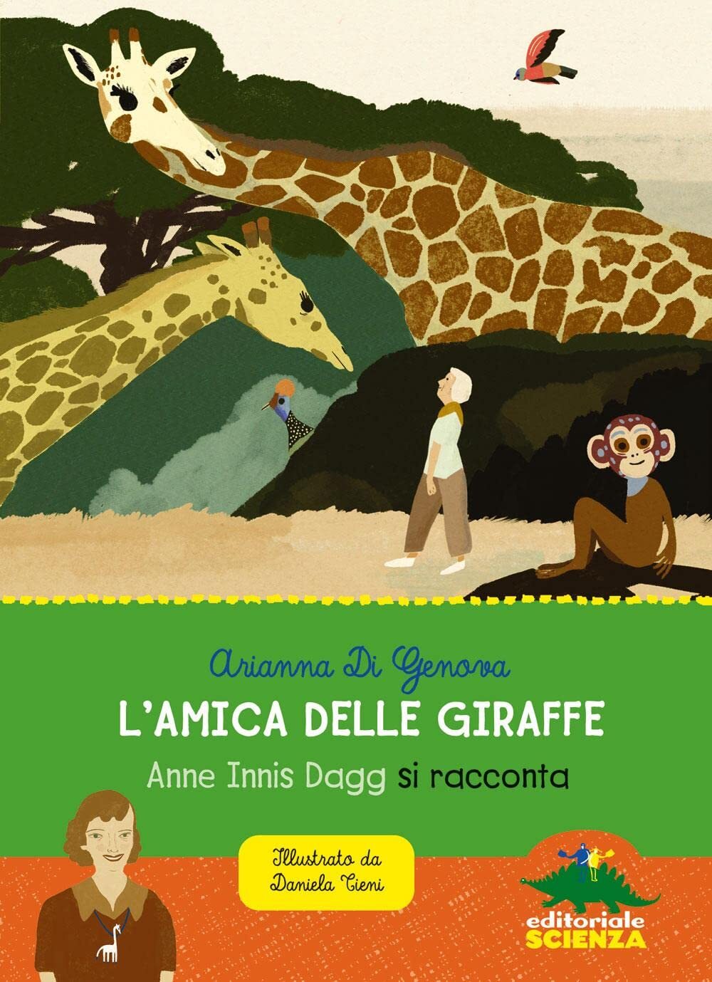 Libri Di Genova Arianna - L' Amica Delle Giraffe. Anne Innis Dagg Si Racconta