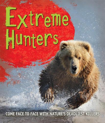 Fast Facts! Extreme Hunters (Tascabile) Fast Facts