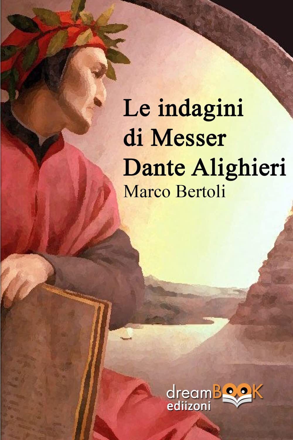 9788899830618 Le indagini di Messer Dante Alighieri - Marco Bertoli