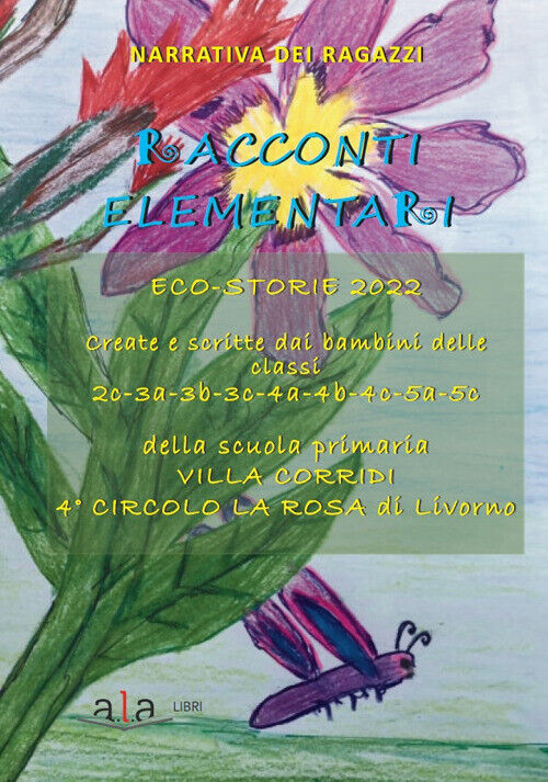 Libri Alunni Scuola Primaria Villa Corridi Livorno - Racconti Elementari. Eco-St