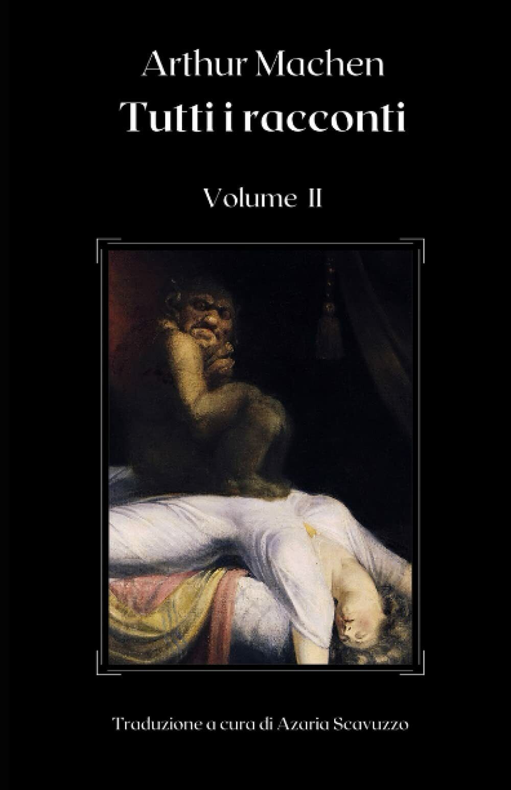Arthur Machen: Tutti i racconti (Volume II) di Arthur Machen,  2022