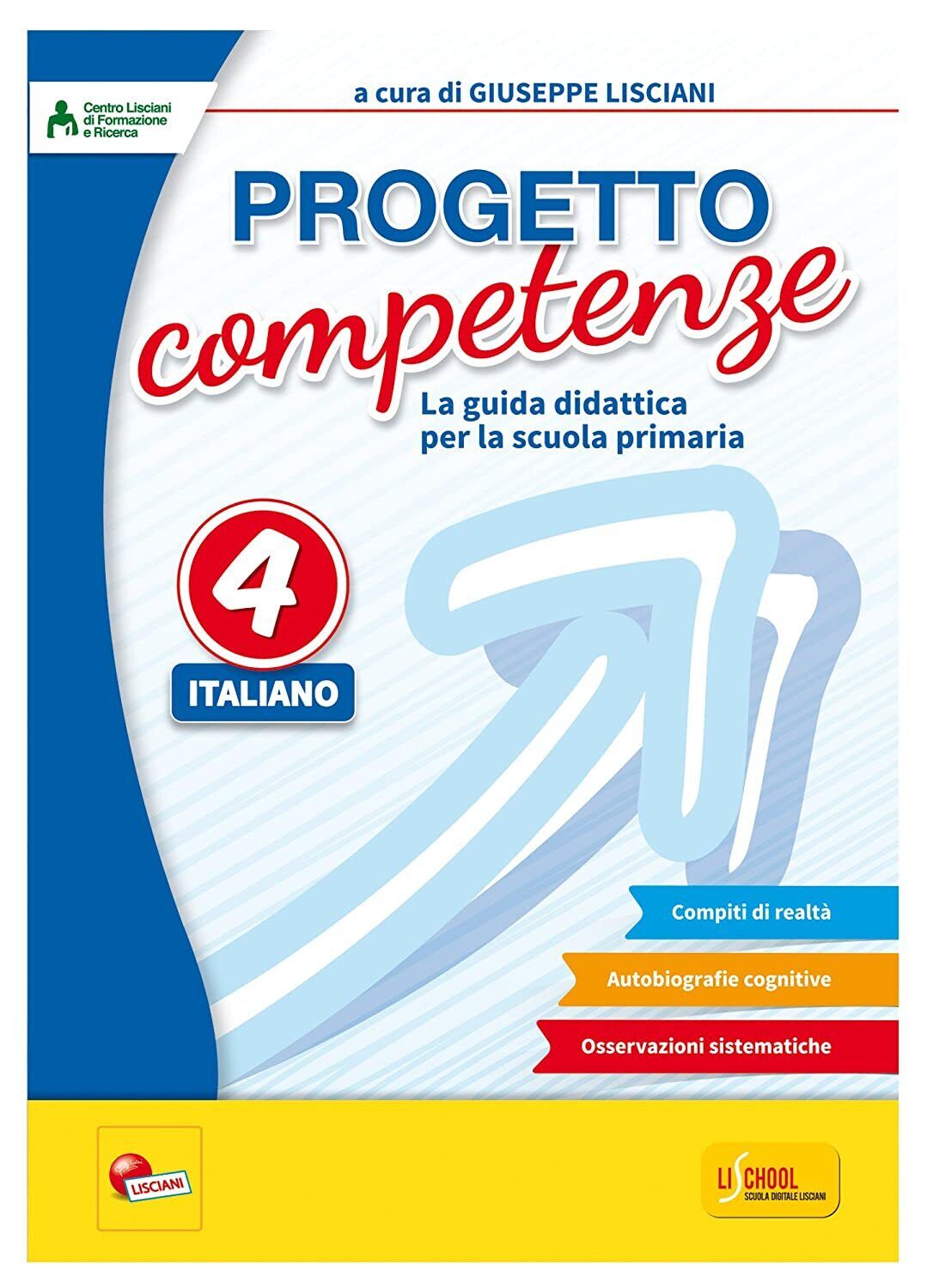 Libri Progetto Competenze. La Guida Didattica Per La Scuola Primaria. Italiano