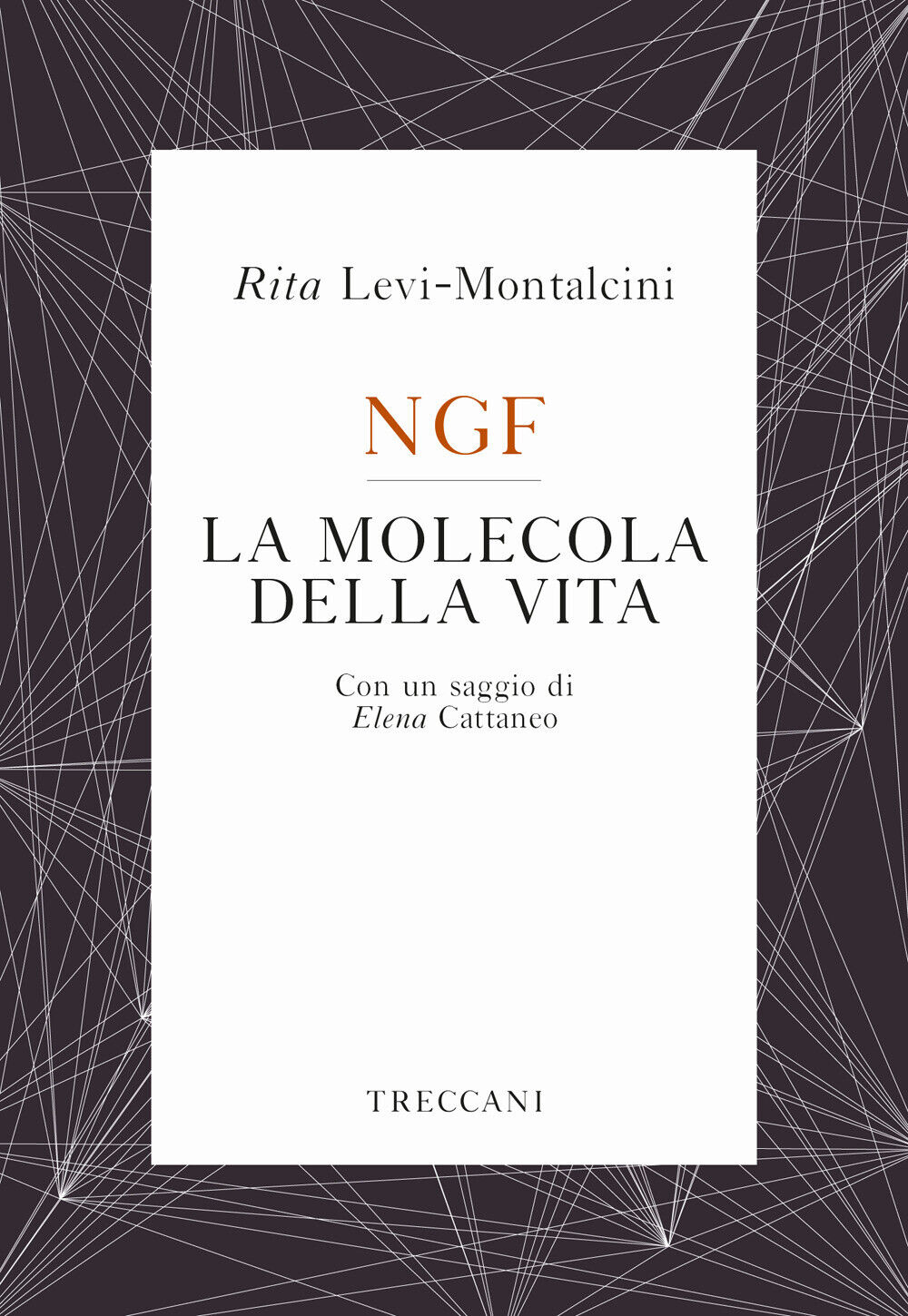 NGF. La molecola della vita - Levi-Montalcini Rita