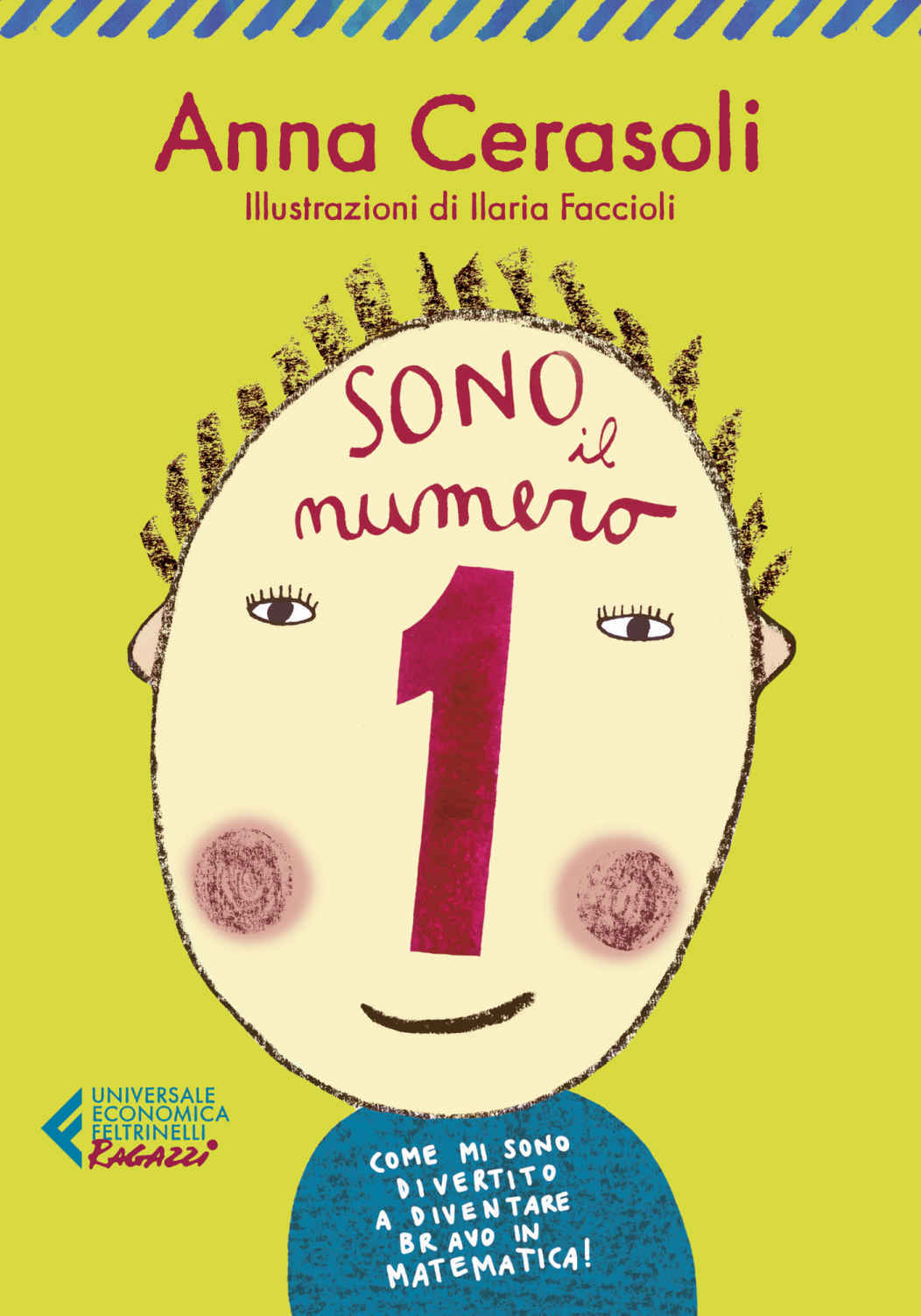 Libri Anna Cerasoli - Sono Il Numero 1. Come Mi Sono Divertito A Diventare Bravo