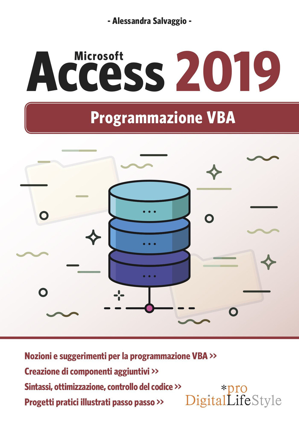 Microsoft Access 2019. Programmazione VBA - Salvaggio Alessandra