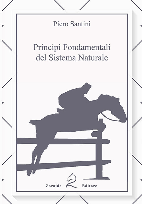 Libri Piero Santini - Principi Fondamentali Del Sistema Naturale