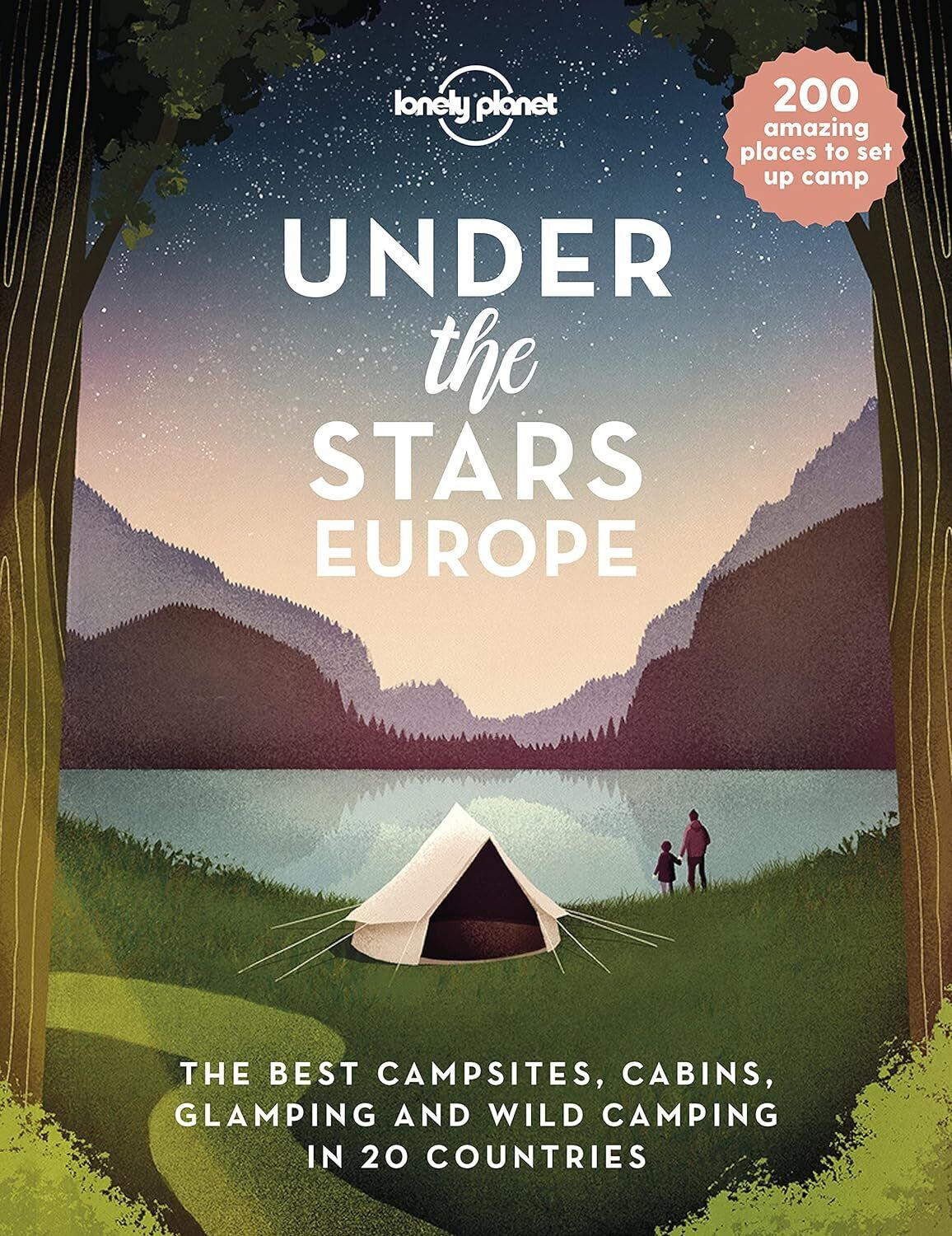 9781838694975 Lonely Planet Under the Stars - Europe: The Best C... 22 Countries