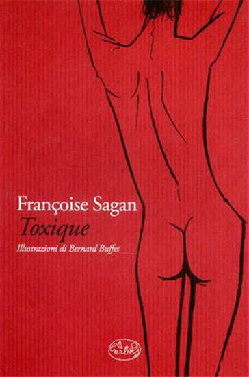 Sagan,Françoise. - Toxique.