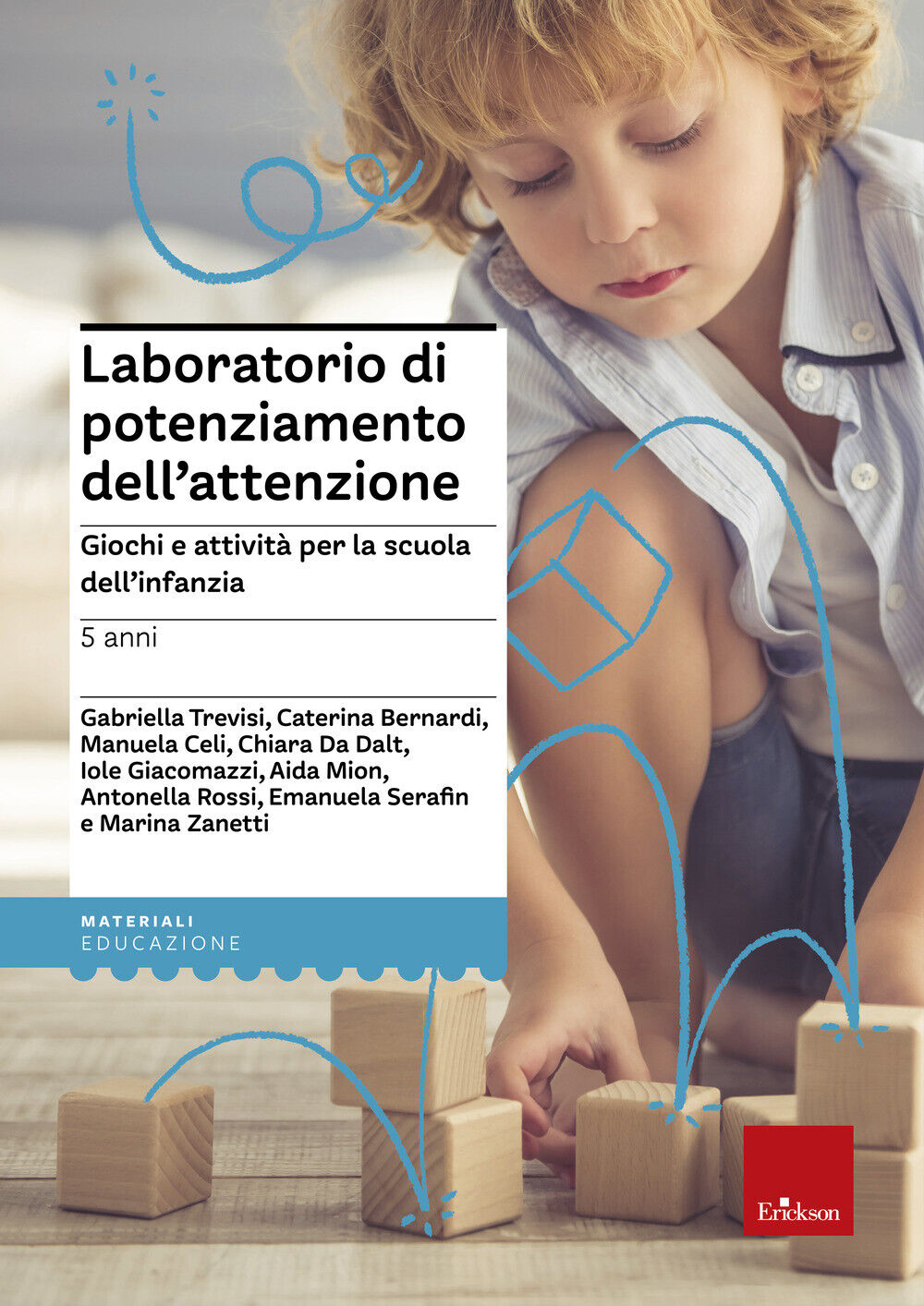 Laboratorio di potenziamento dell'attenzione. Giochi e attività per la scu...