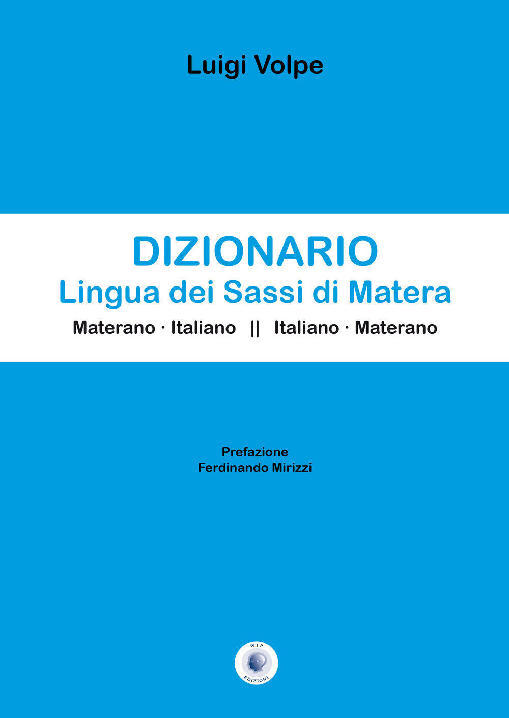 Libri Luigi Volpe - Dizionario Lingua Dei Sassi Di Matera