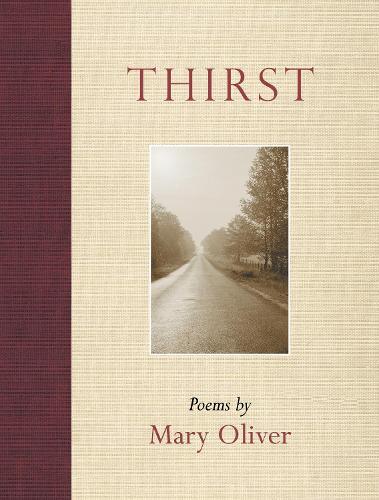 Mary Oliver Thirst (Tascabile)
