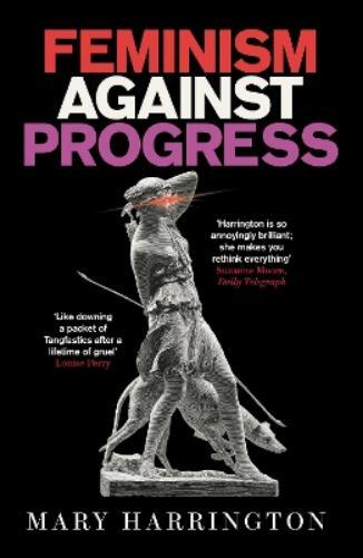 Mary Harrington Feminism Against Progress (Tascabile)