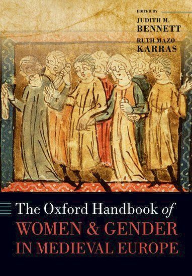 The Oxford Handbook of Women and Gender in Medieval Europe  - Bennett Judith M.