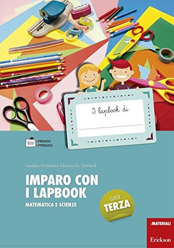 9788859012702 Imparo con i lapbook. Matematica e scienze. Classe terza - Giuditt