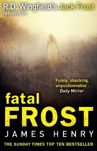 James Henry Fatal Frost (Tascabile) DI Jack Frost Prequel