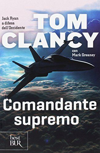 9788817096690 Comandante supremo - Tom Clancy,Mark Greany,A. Russo