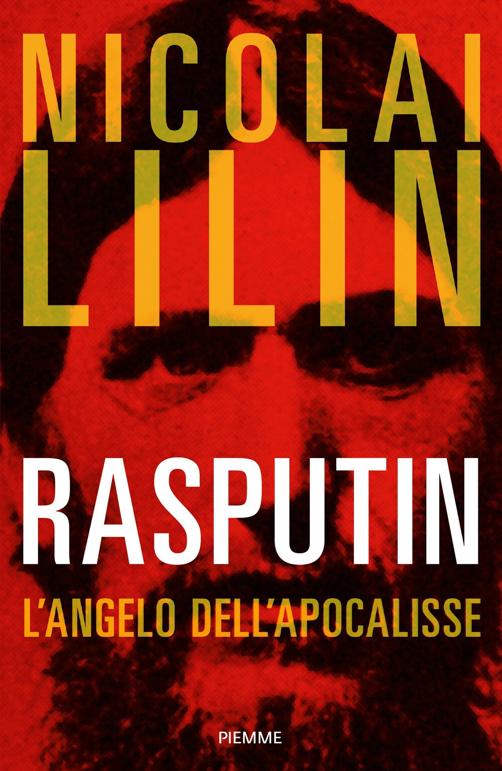 Libri Nicolai Lilin - Rasputin. L'angelo Dell'apocalisse