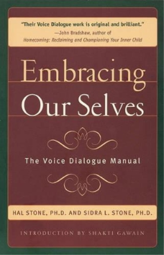Hal Stone Sidra Winkelman Embracing Our Selves (Tascabile)