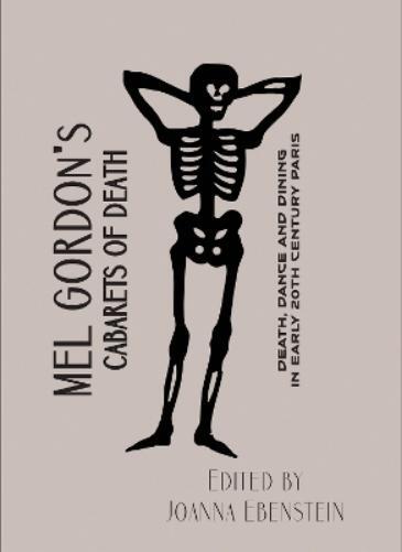Mel Gordon Joanna Ebenstein Mel Gordon's Cabarets of Death (Tascabile)