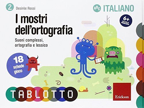 9788859010388 I mostri dell'ortografia. Suoni complessi, ortogra... schede gioco
