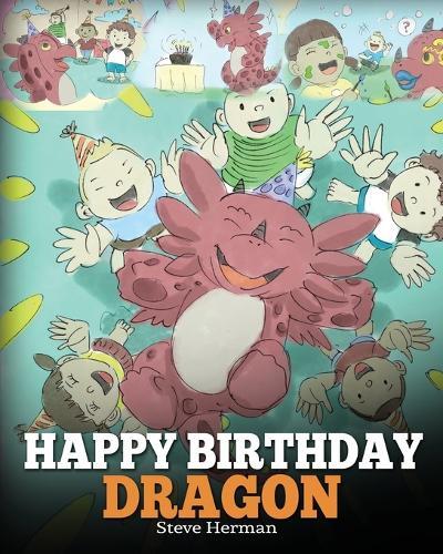 Steve Herman Happy Birthday, Dragon! (Tascabile) My Dragon Books