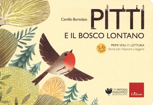 PITTI E IL BOSCO LONTANO - 3-6 ANNI  - BORTOLATO CAMILLO, NAVA MICHELA (ILL.) -