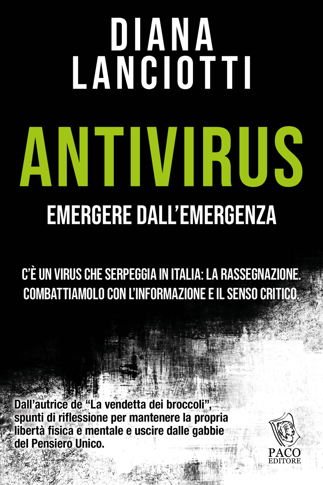 Libri Diana Lanciotti - Antivirus. Emergere Dall'emergenza