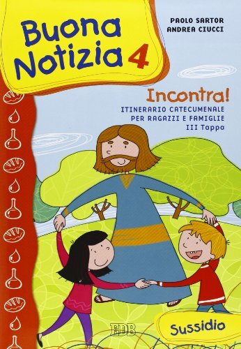 9788810613627 Buona notizia. Incontra! Itinerario catecumenale p...illustrata: 4