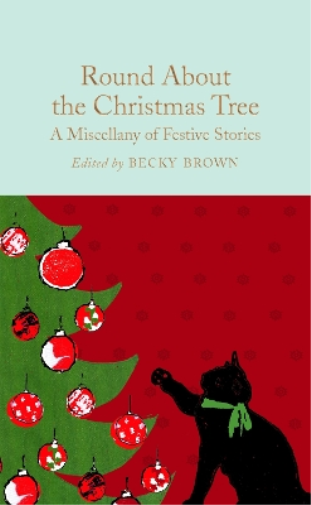 Becky Brown Round About the Christmas Tree (Copertina rigida)