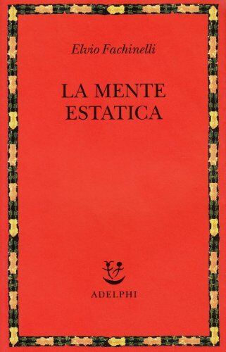 9788845924071 La mente estatica - Elvio Fachinelli