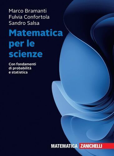 Matematica per le scienze. Con fondamenti di probabilità e statistica. Con e-...