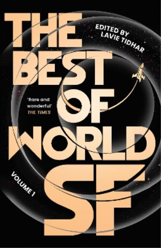 Lavie Tidhar The Best of World SF (Tascabile) Best of World SF