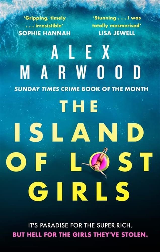 The Island of Lost Girls: A gripping thriller about extreme wealth, lost g...
