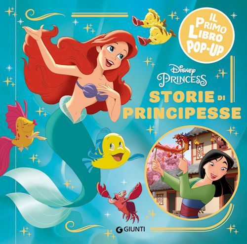STORIE DI PRINCIPESSE. DISNEY PRINCESS. IL PRIMO LIBRO POP-UP. EDIZ. A COLORI  -