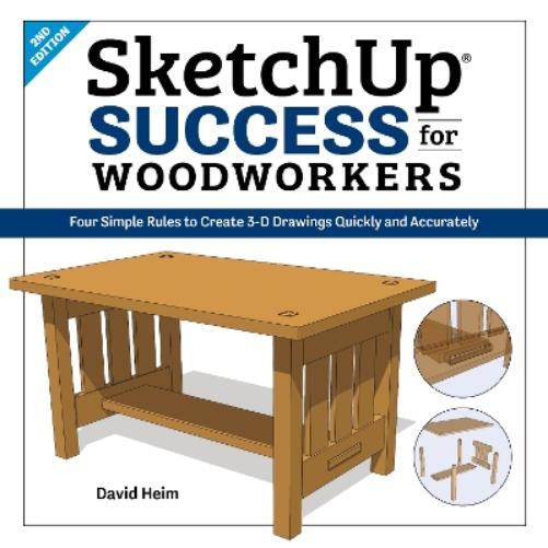 David Heim SketchUp Success for Woodworkers (Tascabile)