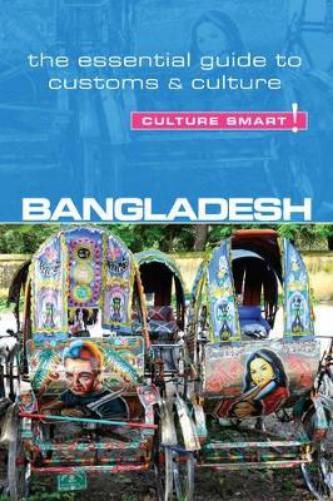 Urmi Rahman Bangladesh - Culture Smart! (Tascabile) Culture Smart!